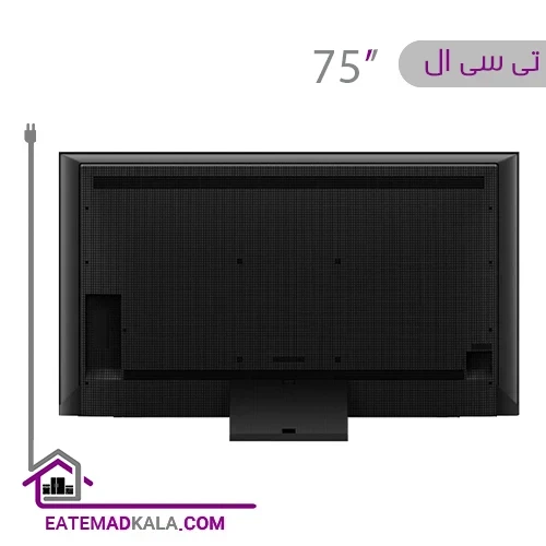 تلویزیون کیو ال ای دی هوشمند تی سی ال مدل 75C755 سایز 75 اینچ