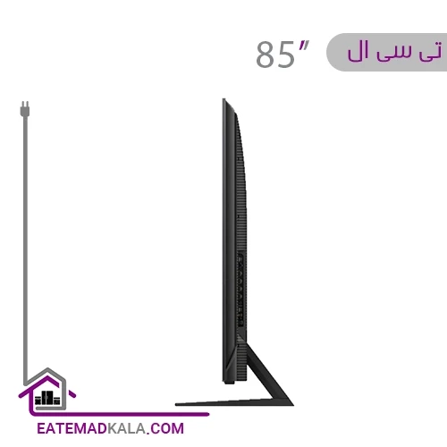 تلویزیون ال ای دی هوشمند تی سی ال مدل 85C755 سایز 85 اینچ